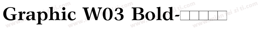 Graphic W03 Bold字体转换